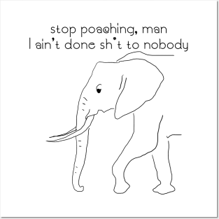 Stop poaching - elephant Posters and Art